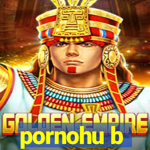 pornohu b